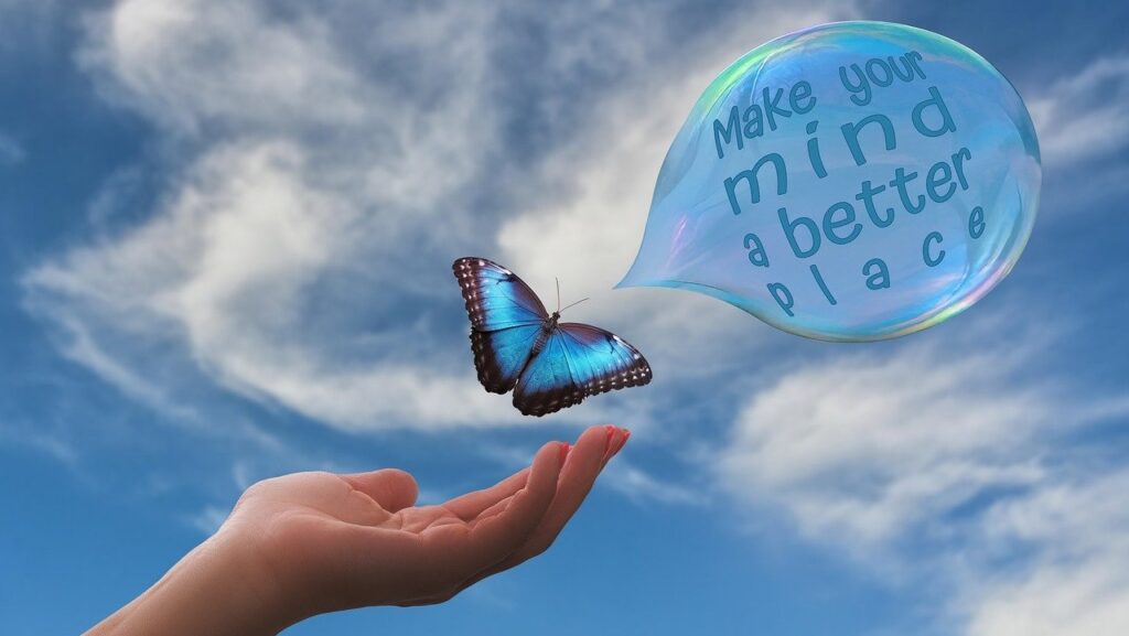 The butterfly says that the mind will be a better place with hope